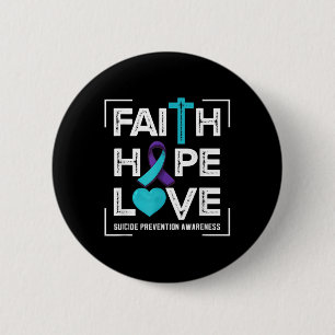 Faith Hope Love Suicide Prevention Awareness 6 Cm Round Badge