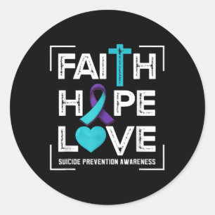 Faith Hope Love Suicide Prevention Awareness  Classic Round Sticker