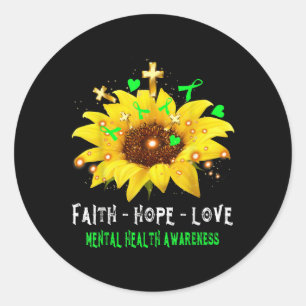 Faith Hope Love Sunflower Mental Health Awareness Classic Round Sticker