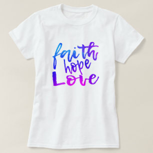 Faith Hope Love T-Shirt
