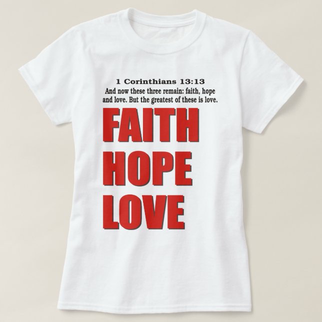 Faith Hope Love T-Shirt (Design Front)