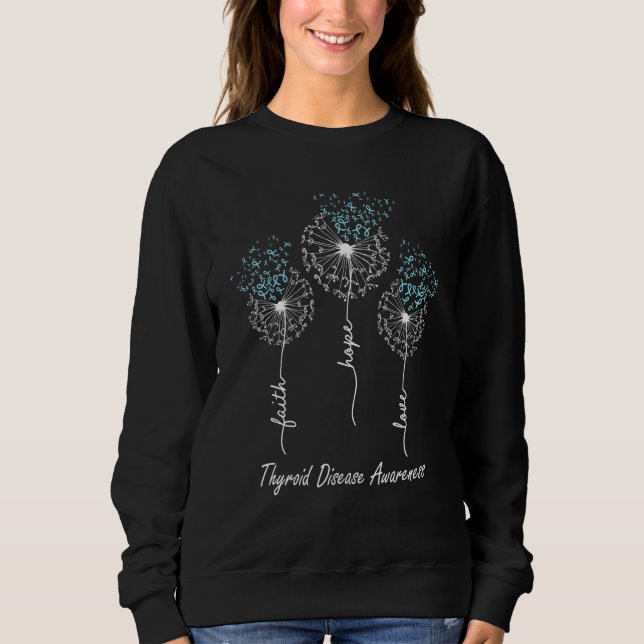 Faith Hope Love Thyroid Disease Awareness Sweatshirt (Front)