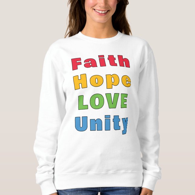 Faith Hope Love Unity       Sweatshirt (Front)