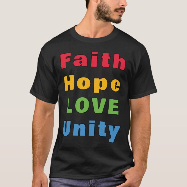 Faith Hope Love Unity       T-Shirt (Front)