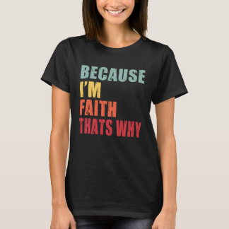Faith I m Everyone is Talking About Faith T-Shirt