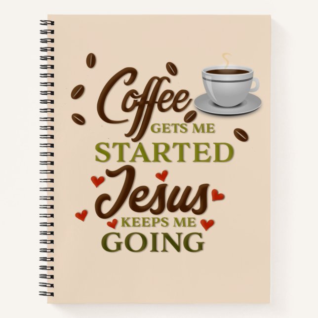 Faith in Coffee and Jesus, Funny Quote Notebook (Front)