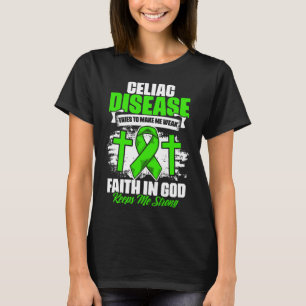 Faith In God  Celiac Warrior Celiac Disease Awaren T-Shirt
