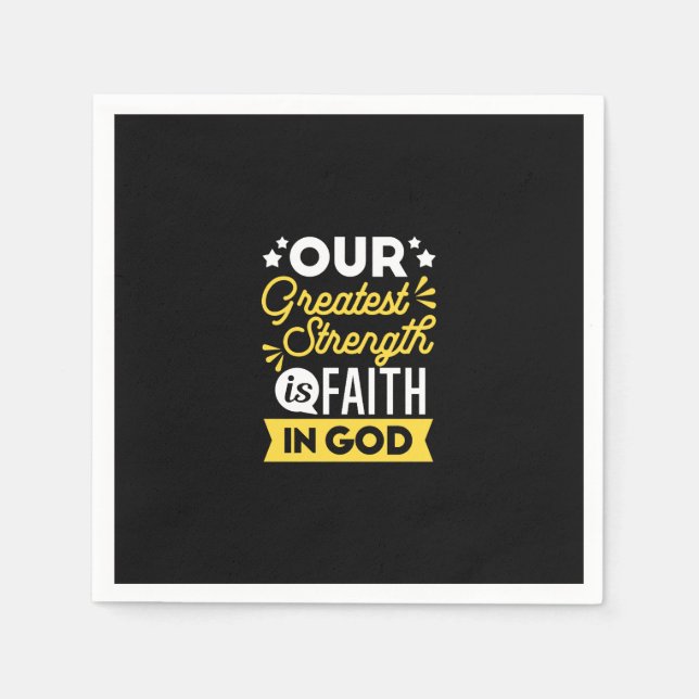 Faith in God – Our Greatest Strength Quote Napkin (Front)