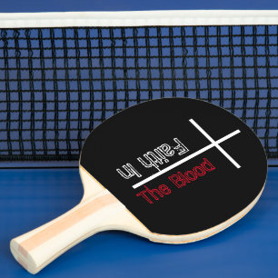 Faith In The Blood Christian Cross Ping Pong Paddle