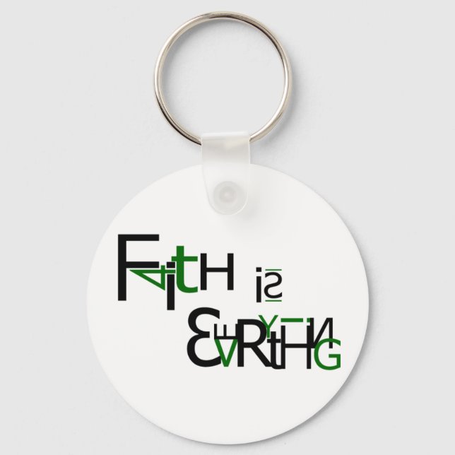 Faith is Everything Key Ring (Front)