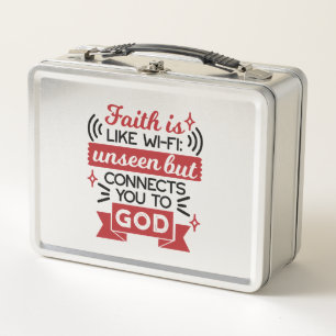 Faith Is Like Wi-Fi Unseen But Connects You To God Metal Lunch Box