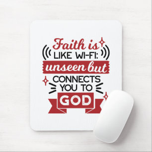 Faith Is Like Wi-Fi Unseen But Connects You To God Mouse Pad