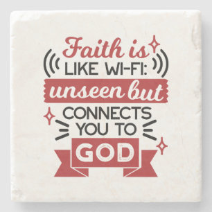 Faith Is Like Wi-Fi Unseen But Connects You To God Stone Coaster