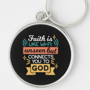 Faith Is Like WiFi Funny Christian Quote Art Key Ring