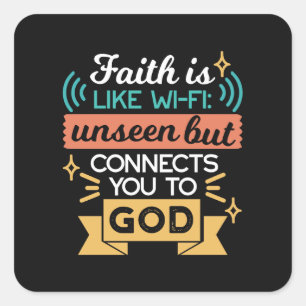 Faith Is Like WiFi Funny Christian Quote Art Square Sticker