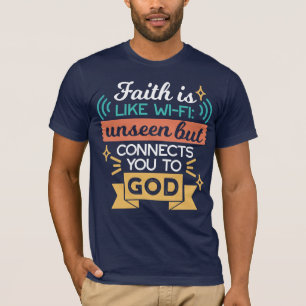 Faith Is Like WiFi Funny Christian Quote Art T-Shirt