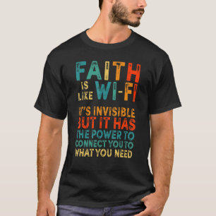 Faith Is Like Wifi  Religious Christian  Jesus T-Shirt