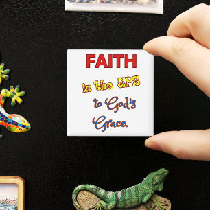 Faith is the GPS Magnet