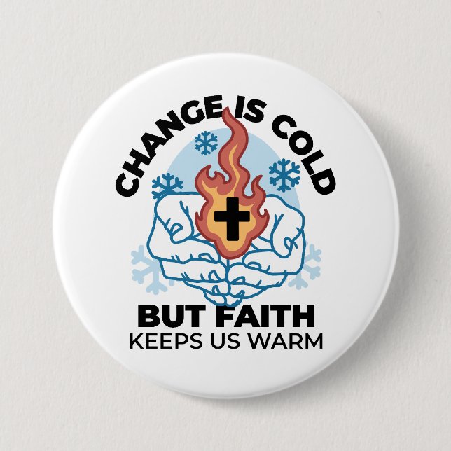 Faith Keeps Us Warm -  Uplifting Winter Artwork 7.5 Cm Round Badge (Front)
