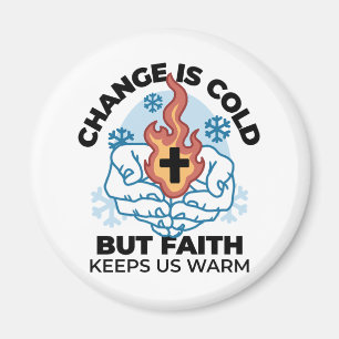 Faith Keeps Us Warm -  Uplifting Winter Artwork Magnet