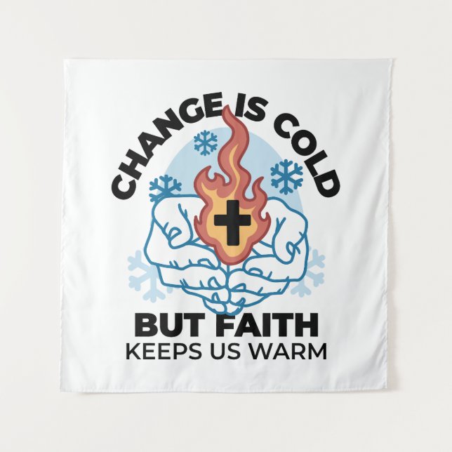 Faith Keeps Us Warm -  Uplifting Winter Artwork Tapestry (Front)
