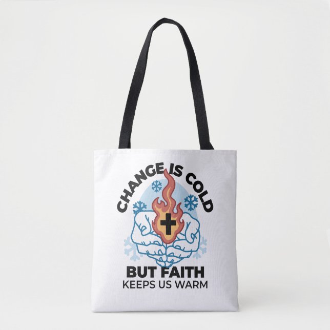 Faith Keeps Us Warm -  Uplifting Winter Artwork Tote Bag (Front)