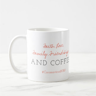 Faith. Love. Family. and COFFEE | Coronavirus Mug
