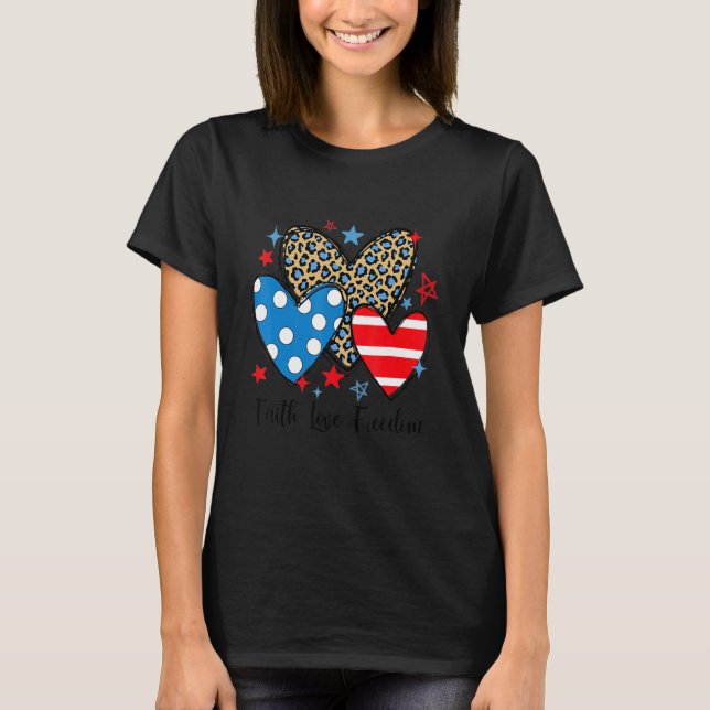 Faith Love Freedom Leopard Hearts Patriotic 4th Of T-Shirt (Front)