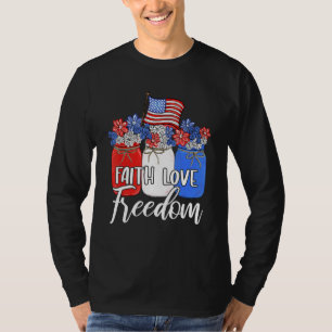 Faith Love Freedom Mason Jar American Flag Christ T-Shirt