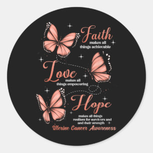 Faith Love Hope Butterfly Uterine Cancer Awareness Classic Round Sticker