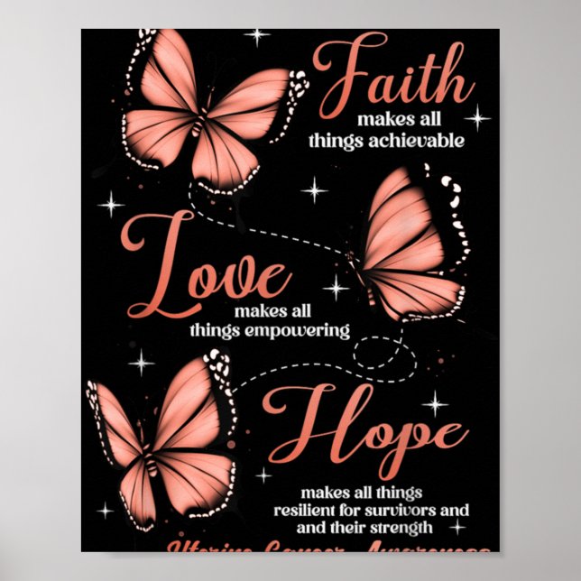 Faith Love Hope Butterfly Uterine Cancer Awareness Poster (Front)