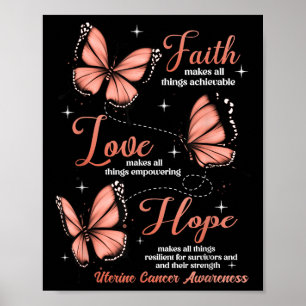 Faith Love Hope Butterfly Uterine Cancer Awareness Poster