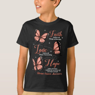 Faith Love Hope Butterfly Uterine Cancer Awareness T-Shirt