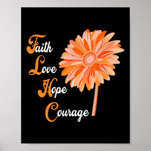 Faith Love Hope Courage Aml Leukaemia Awareness  Poster