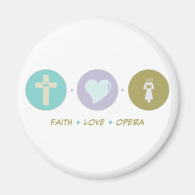 Faith Love Opera Magnet (Front)