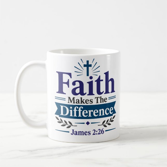 Faith Makes The Difference Scriptural Hope Quote Coffee Mug (Left)