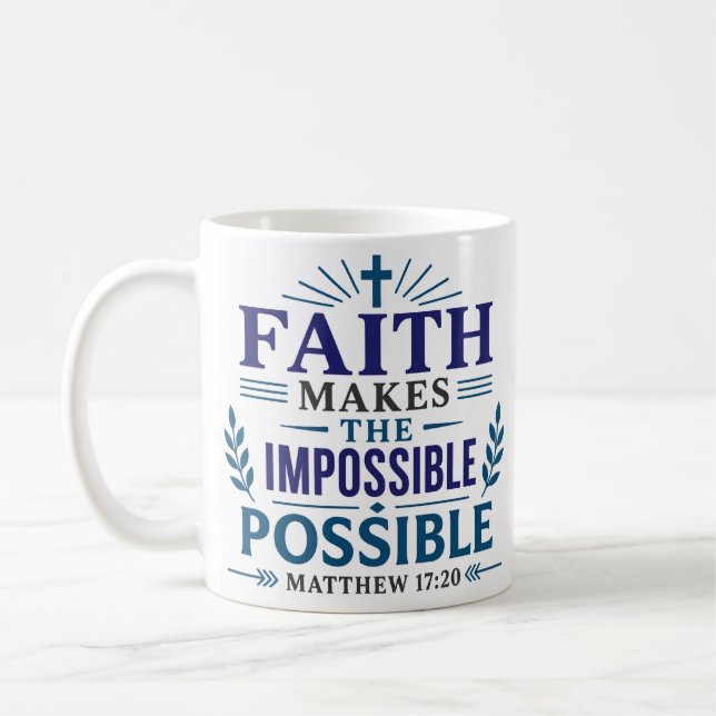 Faith Makes The Impossible Possible Minimalist Coffee Mug (Left)