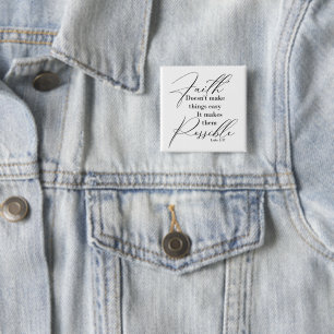 Faith makes things possible 15 cm square badge