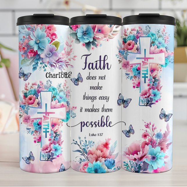 Faith Makes Things Possible Floral Thermal Tumbler (Creator Uploaded)