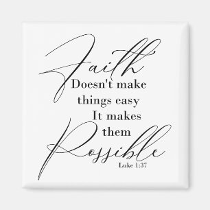 Faith makes things possible magnet