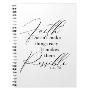 Faith makes things possible notebook