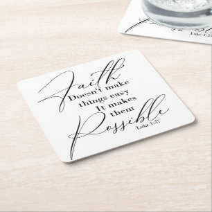 Faith makes things possible square paper coaster