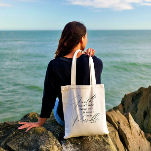 Faith makes things possible tote bag