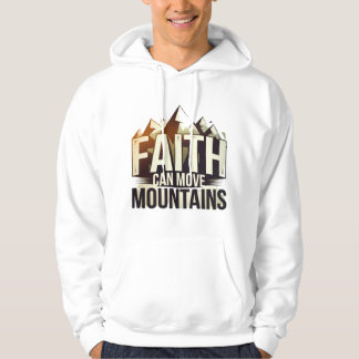 Faith Move Mountains, Christian T-Shirt Hoodie