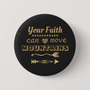 Faith Moves Mountains Modern Inspirational 6 Cm Round Badge