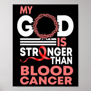 Faith My God Is Stronger Than Blood Cancer Awarene Poster