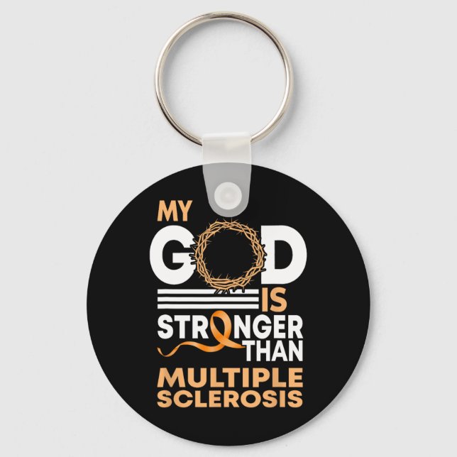 Faith My God Is Stronger Than Multiple Sclerosis A Key Ring (Front)