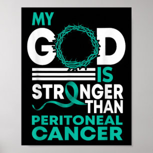 Faith My God Is Stronger Than Peritoneal Cancer Aw Poster