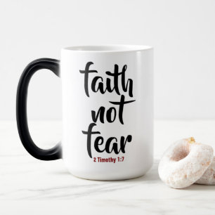 Faith NOT Fear - Morphing Mug