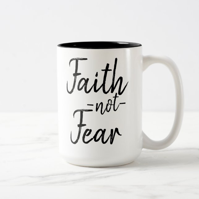 Faith not Fear Mug (Right)